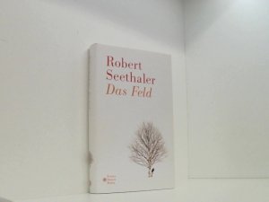 gebrauchtes Buch – Robert Seethaler – Das Feld: Roman Roman