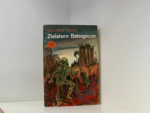 Zielstern Beteigeuze : wiss.-phantast. Roman