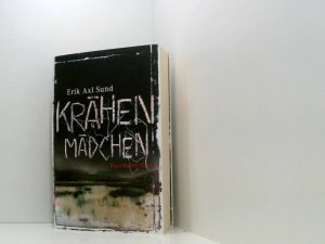 gebrauchtes Buch – Sund, Erik Axl und Wibke Kuhn – Krähenmädchen. Psychothriller (Die Victoria-Bergman-Trilogie, Band 1) Psychothriller