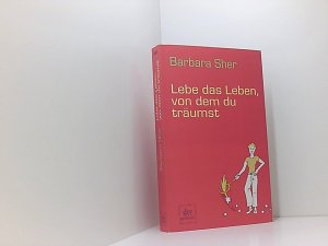 gebrauchtes Buch – Sher, Barbara und Gudrun Schwarzer – Lebe das Leben, von dem du träumst (dtv Fortsetzungsnummer 0) Barbara Sher. Aus dem Engl. von Gudrun Schwarzer