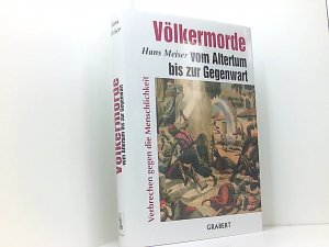 gebrauchtes Buch – Hans Meiser – Völkermorde vom Altertum bis zur Gegenwart Verbrechen gegen die Menschlichkeit