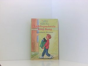 gebrauchtes Buch – Boie, Kirsten und Silke Brix-Henker – Lieblingsschwein King-Kong: Gesammelte Abenteuer gesammelte Abenteuer