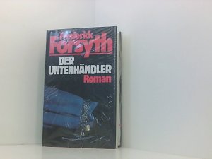 Frederick Forsyth - Der Unterhändler - Gebundende Ausgabe