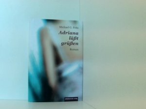 gebrauchtes Buch – Fritz, Michael G – Adriana läßt grüßen: Roman Roman