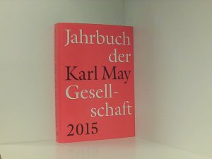 gebrauchtes Buch – Roxin, Claus – Jahrbuch der Karl-May-Gesellschaft 2015