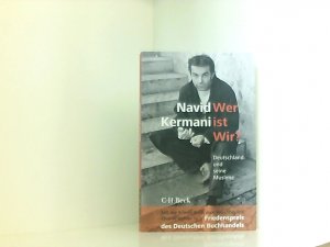 gebrauchtes Buch – Navid Kermani – Wer ist Wir?: Deutschland und seine Muslime (Beck Paperback) Navid Kermani