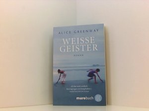 gebrauchtes Buch – Greenway, Alice und Uwe-Michael Gutzschhahn – Weisse Geister: Roman Roman