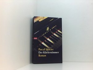 gebrauchtes Buch – Pascal Mercier – Der Klavierstimmer: Roman Roman