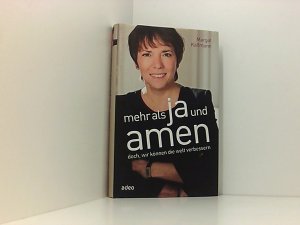 gebrauchtes Buch – Käßmann, Margot und Martin Glomm – Mehr als Ja und Amen: doch, wir können die Welt verbessern doch, wir können die Welt verbessern