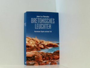 gebrauchtes Buch – Jean-Luc Bannalec – Bretonisches Leuchten: Kommissar Dupins sechster Fall Kommissar Dupins sechster Fall