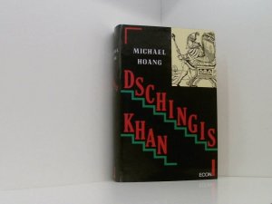 gebrauchtes Buch – Michael Hoang – Dschingis Khan Michel Hoàng. Aus dem Franz. von Petra Hustede und Anna Maria Boly