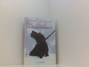 gebrauchtes Buch – Daniel Glattauer – Der Weihnachtshund: Roman Roman