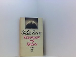 gebrauchtes Buch – Stefan Zweig – Begegnungen mit Büchern (Fischer Taschenbücher) Aufsätze und Einleitungen aus den Jahren 1902 - 1939