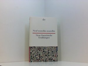 gebrauchtes Buch – Vickermann, Gabriele und Gabriele Vickermann – Neuf nouvelles nouvelles Neue französische Erzählungen: dtv zweisprachig für Könner – Französisch neue französische Erzählungen ; [französisch-deutsch]