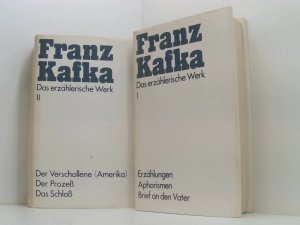 Franz Kafka: Das erzählerische Werk [Band 1 und 2] - Band 1: Erzählungen, Aphorismen, Brief an den Vater / Band 2: Der Verschollene (Amerika), Der Prozeß […]