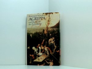 Agrippa und das Schiff der Zufriedenen : Roman