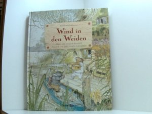 gebrauchtes Buch – Kenneth Grahame – Wind in den Weiden (Klassiker der Kinderliteratur, Band 17) Kenneth Grahame. Übers. von Sybil Gräfin Schönfeldt. Ill. von Eric Kincaid