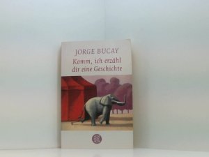 gebrauchtes Buch – Bucay, Jorge und Stephanie von Harrach – Komm, ich erzähl dir eine Geschichte Jorge Bucay. Aus dem Span. von Stephanie von Harrach