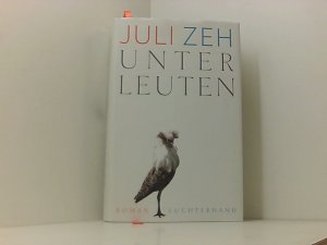 gebrauchtes Buch – Juli Zeh – Unterleuten: Roman Roman