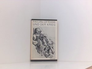 Otto Dix und der Krieg. Fritz Löffler