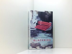 gebrauchtes Buch – Matthias Brandt – Blackbird: Roman Roman