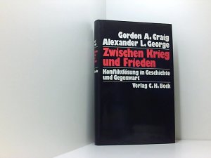 Zwischen Krieg und Frieden. Konfliktlösung in Geschichte und Gegenwart Konfliktlösung in Geschichte u. Gegenwart