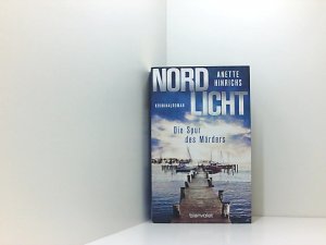 gebrauchtes Buch – Anette Hinrichs – Nordlicht - Die Spur des Mörders: Kriminalroman (Boisen & Nyborg ermitteln, Band 2) Kriminalroman