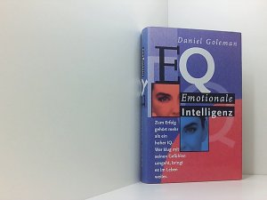 Emotionale Intelligenz Daniel Goleman. Aus dem Amerikan. von Friedrich Griese