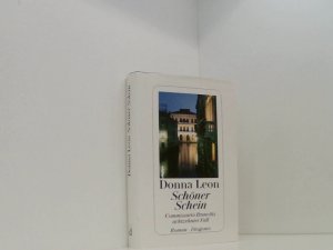 gebrauchtes Buch – Donna Leon – Schöner Schein: Commissario Brunettis achtzehnter Fall: Commissario Brunettis achtzehnter Fall. Roman Commissario Brunettis achtzehnter Fall ; Roman