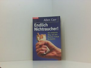 gebrauchtes Buch – Carr, Allen und Ingeborg Andreas-Hoole – Endlich Nichtraucher! - Der einfache Weg, mit dem Rauchen Schluss zu machen Der einfachste Weg, mit dem Rauchen Schluss zu machen