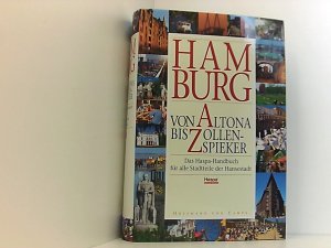 gebrauchtes Buch – Daniel Tilgner – Hamburg - von Altona bis Zollenspieker. Das HASPA-Handbuch - für alle Stadtteile der Hansestadt das Haspa-Handbuch für alle Stadtteile der Hansestadt ; [herausgegeben anläßlich des 175-jährigen Bestehens der Hamburger Sparkasse]