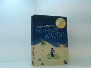gebrauchtes Buch – Al Mansour – Das Mädchen Wadjda: Ausgezeichnet mit dem Deutschen Jugendliteraturpreis 2016, Kategorie Kinderbuch Hayfa Al Mansour ; aus dem Englischen von Catrin Frischer