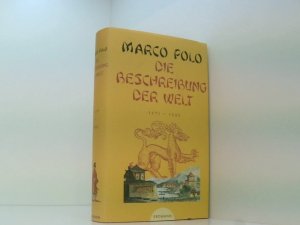 Die Beschreibung der Welt: 1271-1295 (Alte abenteuerliche Reiseberichte - Erdmann Verlag) 1271 - 1295