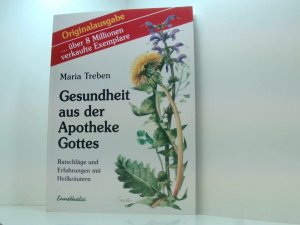 gebrauchtes Buch – Maria Treben und Robert Schöller – Gesundheit aus der Apotheke Gottes. Ratschläge und Erfahrungen mit Heilkräutern Ratschläge und Erfahrungen mit Heilkräutern