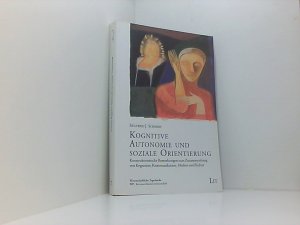 Kognitive Autonomie und soziale Orientierung. Konstruktivistische Bemerkungen zum Zusammenhang von Kognition, Kommunikation, Medien und Kultur konstruktivistische Bemerkungen zum Zusammenhang von Kognition, Kommunikation, Medien und Kultur