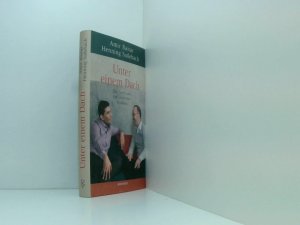 gebrauchtes Buch – Sußebach, Henning, Amir Baitar und Larissa Bender – Unter einem Dach: Ein Syrer und ein Deutscher erzählen ein Syrer und ein Deutscher erzählen