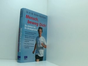 gebrauchtes Buch – Wohlfahrt, Hans-Wilhelm Müller – Mensch, beweg Dich! So stärken Sie Ihr Bindegewebe. (Kochen - Die neue grosse Schule) so stärken Sie Ihr Bindegewebe