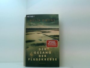 gebrauchtes Buch – Owens, Delia – Der Gesang der Flusskrebse: Roman - Der Nummer 1 Bestseller jetzt im Taschenbuch - Zauberhaft schön” Der Spiegel Roman