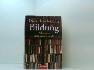 gebrauchtes Buch – Dietrich Schwanitz – Bildung - Alles, was man wissen muß alles, was man wissen muß