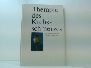 Therapie DES Krebsschmerzes hrsg. von Georgi Tontschev. Autoren: Bärbel Dove ...