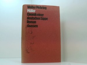 Müller - Chronik einer deutschen Sippe Chronik e. dt. Sippe ; Roman