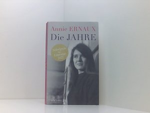 gebrauchtes Buch – Ernaux, Annie und Sonja Finck – Die Jahre: Nobelpreis für Literatur 2022 (suhrkamp taschenbuch) Annie Ernaux ; aus dem Französischen von Sonja Finck