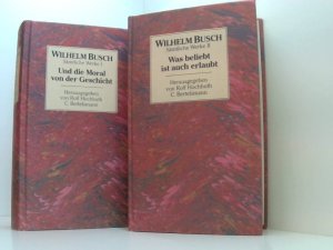 gebrauchtes Buch – Busch, Wilhelm und Rolf Hochhuth – Und die Moral von der Geschicht: Sämtliche Werke I Und die Moral von der Geschicht - Sämtliche Werke II Was beliebt ist auch erlaubt - Sämtliche Werke in 2 Bänden Bd. 1. Und die Moral von der Geschicht : eingeleitet mit dem Essay von Theodor Heuss aus der Biographie "Die grossen Deutschen"