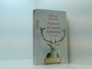 gebrauchtes Buch – Heinz Strunk – Fleisch ist mein Gemüse: Eine Landjugend mit Musik eine Landjugend mit Musik