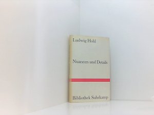 Nuancen und Details. Ludwig Hohl