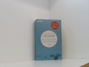 gebrauchtes Buch – Jan-Philipp Sendker – Das Flüstern der Schatten: Roman (Die China-Trilogie, Band 1) Roman