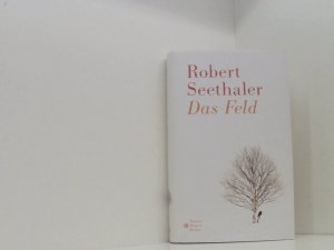 gebrauchtes Buch – Robert Seethaler – Das Feld: Roman Roman