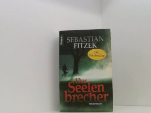 gebrauchtes Buch – Sebastian Fitzek – Der Seelenbrecher: Psychothriller | Psychologisch wie Die Therapie, klaustrophobisch wie Amokspiel, ausgefuchst wie Das Kind – Fitzek zieht alle Register seines Könnens | SPIEGEL-Bestseller Psychothriller