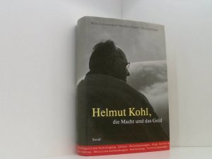 gebrauchtes Buch – Leyendecker, Hans – Helmut Kohl, die Macht und das Geld Hans Leyendecker ; Michael Stiller ; Heribert Prantl