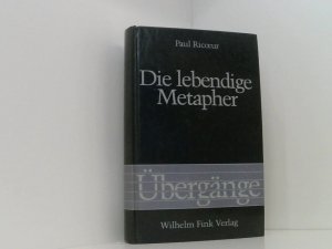 Die lebendige Metapher: Mit einem Vorwort zur deutschen Ausgabe